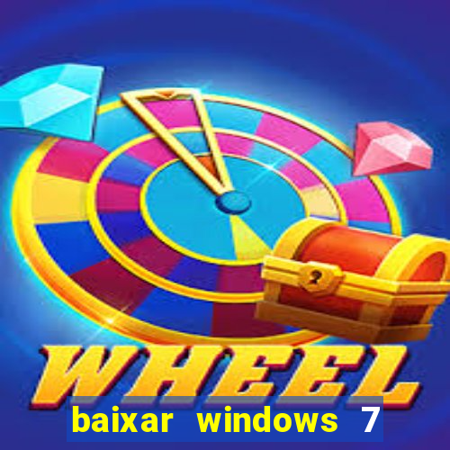 baixar windows 7 ultimate 64 bits com todos os drivers